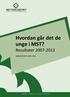 Hvordan går det de unge i MST? Resultater 2007-2013