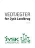 VEDTÆGTER. for Jysk Landbrug
