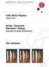 CAS Africa Papers. Afrika i Danmark Danmark i Ghana. Ole Justesen CENTRE OF AFRICAN STUDIES UNIVERSITY OF COPENHAGEN. Januar 2010