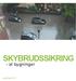 SKYBRUDSSIKRING. - af bygninger
