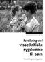 GRUPPEFORSIKRING. Forsikring ved visse kritiske sygdomme til børn. Forsikringsbetingelser