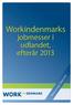 Workindenmarks. jobmesser i udlandet, efterår 2013