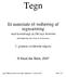 Tegn. Et materiale til indlnring af. tegns&tntng. @ Knud Aa. Back, 2007. med hovedvregt pfl Det nye Komma. 3. gennem reviderede udgave