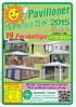 Pavilloner. 19 Forskellige Sider 453 til 476. fra 9 m 2 op til 72 m 2. 45. sæson. Åbningstider: