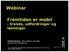 Webinar. Fremtiden er mobil - trends, udfordringer og løsninger. Henrik Hammer: IBM Certified IT Specialist henrik.hammer@dk.ibm.