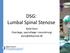 DSG: Lumbal Spinal Stenose. Kjeld Dons Overlæge, speciallæge i neurokirurgi dons@kbhprivat.dk