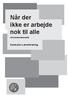 Når der ikke er arbejde nok til alle