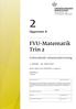 FVU-Matematik Trin 2. Opgavesæt B. Forberedende voksenundervisning. 1. januar - 30. juni 2012. Dette opgavesæt indeholder 12 opgaver
