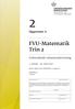 FVU-Matematik Trin 2. Opgavesæt A. Forberedende voksenundervisning. 1. januar - 30. juni 2012. Dette opgavesæt indeholder 12 opgaver