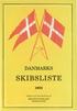 DANMAEKS SKIBSLISTE. Udgivet på foranledning af SØFARTSSTYRE LSEN SKIBSREGISTRET