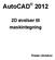 Forord. Denne øvelsesrække er et supplement til AutoCAD 2012 2D Grundbog af samme forfatter.