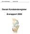 Dansk korsbåndsregister Årsrapport 2005 1. Dansk Korsbåndsregister. Årsrapport 2005