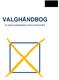 VALGHÅNDBOG. for valg til skolebestyrelser i Århus Kommune 2010