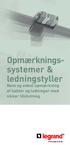 Opmærkningssystemer. ledningstyller. Nem og enkel opmærkning af kabler og ledninger med sikker tilslutning. www.legrand.dk