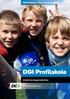 DGI Profilskole - Idræt, leg og bevægelse. DGI Profilskole. Undervisningsmateriale. www.dgi.dk/certificeringer