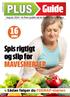 Guide. Spis rigtigt og slip for mavesmerter. sider. August 2014 - Se flere guider på bt.dk/plus og b.dk/plus. Foto: Scanpix/Iris