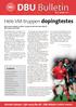 Indhold. Hele VM-truppen dopingtestes. Aktuelle nyheder tjek www.dbu.dk DBU Bulletin i online version. Nr. 9 - oktober 2001