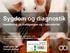 Sygdom og diagnostik Håndtering på staldgangen og i laboratoriet.