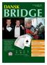 pas Inde i bladet: DM for skolehold Undervisningsweekend Peter Lunds VM-dagbog Spil fra VM-finalerne Hecht Cup Universitets-EM Jysk-fynsk imp-par