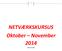 NETVÆRKSKURSUS Oktober November 2014. jmt 07-11-2014