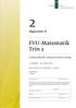 FVU-Matematik Trin 2. Opgavesæt B. Forberedende voksenundervisning. 1. januar - 30. juni 2011. Dette opgavesæt indeholder 12 opgaver