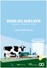 KOEN OG MÆLKEN. Lærervejledning. fra gården til mejeriet til dig. Koen og mælken - lærervejledning 1