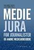 Mediejura for journalister og andre mediearbejdere