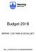 Budget 2018 BØRNE- OG FAMILIEUDVALGET MÅL, OVERSIGTER OG BEMÆRKNINGER