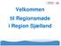 Velkommen til Regionsmøde i Region Sjælland. LHY, KaMP