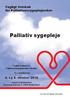 Palliativ sygepleje. Fagligt Selskab for Palliationssygeplejersker. 4. og 5. oktober Fagligt Selskab for Palliationssygeplejersker afholder