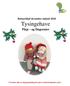 Beboerblad december måned Tysingehave. Pleje - og Dagcenter. Vi ønsker alle en rigtig glædelig jul samt et lykkebringende nytår.
