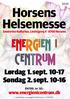Horsens Helsemesse Sønderbro Kulturhus, Lindvigsvej Horsens. Energien i Centrum. Lørdag 1. sept Søndag 2. sept ENTRE: kr.