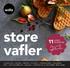 vafler Kom med i vaffelhimlen LÆKRE OPSKRIFTER KLASSISKE HAVRE GROVE CITRUS CHOKOLADE G U L E R O D OST VAFFELOMELET BANAN KARTOFFEL & GOURMET MED ROM