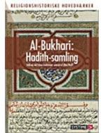 Al Bukhari: Hadith-samling. Religionshistoriske hovedværker i uddrag 1.