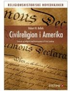 Civilreligion i Amerika. Religionshistoriske hovedværker i uddrag 1.