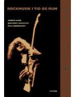 Rockmusik i tid og rum 1. udgave, 2000 ISBN 13 9788777838972 Forfatter(e) Johannes Grønager, Anders Aare, Poul Rønnenfelt Få rock helt ind under huden.