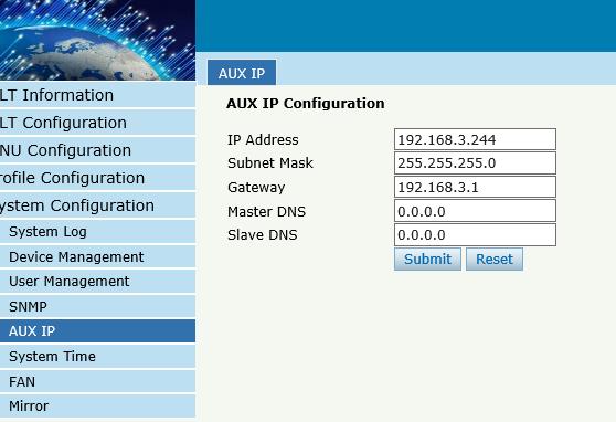 6.5 AUX IP System Configuration AUX IP AUX port is out band management port. TheIP address is out band management IP, default IP address is 192.