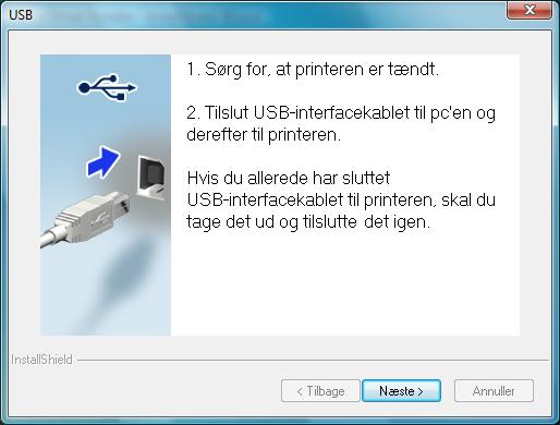 0 For brugere af USB-interfacekabel 7 Følg instruktionerne for installation af printerdriveren på skærmen. Når dette skærmbillede vises, skal du kontrollere, at printeren er tændt.