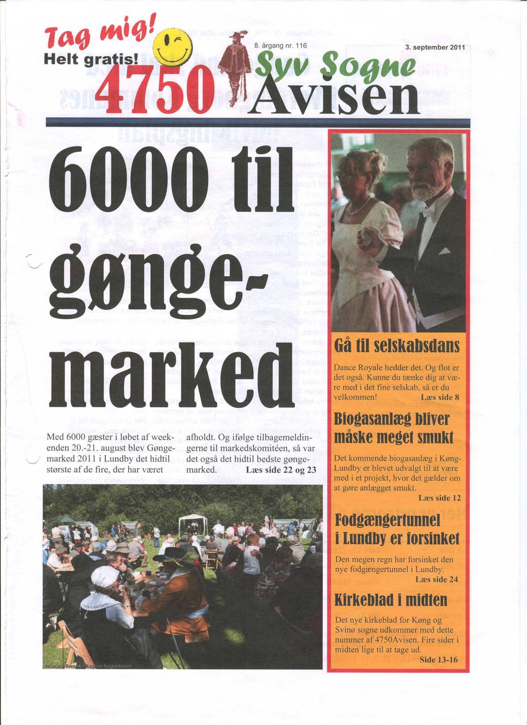 II OflHtl visen Med 6000 gæster i løbet afweekenden 20.-21. august blev Gønge- \.../ marked 2011 i Lundby det hidtil største af de fire, der har været afholdt.