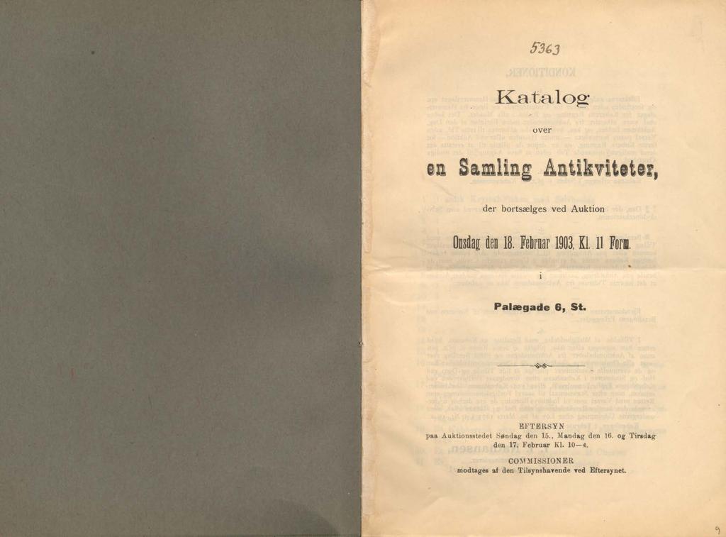 S3G3 K a ta lo g : over der bortsælges ved Auktion ( M a j åen 18. Februar 1903, Kl. 11 Form. i % Palægade 6, St.