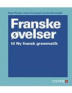 Ny fransk grammatik - øvelser 2. udgave, 2002 ISBN 13 9788761625625 Forfatter(e) Karen Husegård, Ida Staunskjær, Einar Ronsjö Øvelser beregnet til systematisk træning af fransk grammatik.