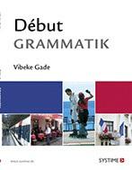 Début grammatik 1. udgave, 2009 ISBN 13 9788761613820 Forfatter(e) Vibeke Gade Grammatik til Début-bøgerne. 200,00 DKK Inkl.