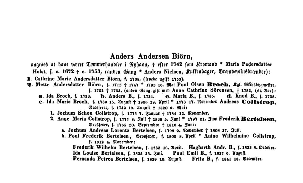 Anders Andersen Biörn, angives at have været Tømmerhandler i Nyhavn, efter 1742 som Kromand * Maria Pedersdatter Holst, f. c. 1672 c.
