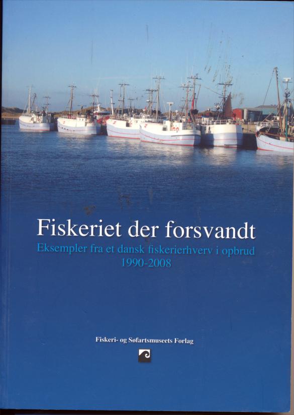 FISKERIET DER FORSVANDT 100,00 Denne bog er resultatet af seks kulturhistoriske museers undersøgelser af fiskerierhvervet i forskellige dele af Danmark.