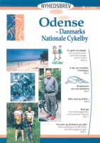 Ideen med en vægavis var god, men kunne med fordel være placeret som Odense Cykelbys egen aktivitet. Odense Cykelbys Nyhedsbrev. Park- og Vejafdelingen cyklede til arbejde og på rundtur i Odense.