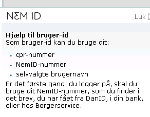 ID: 36 Teksten i hjælpeboksen Hjælp til bruger-id er ikke tydelig Kategori: 3 Beskrivelse: I hjælpeboksen beskrives, hvad der kan benyttes som bruger-id.