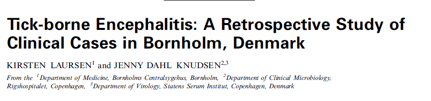 Baggrund for undersøgelsen var at der blev diagnosticeret 4 patienter med TBE i 1999 alle havde relation til Bornholm Retrospektivt fandtes 29 patienter i