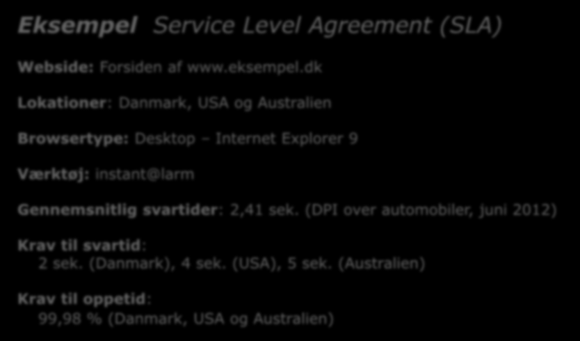 Sådan laver du en SLA for performance niveauet 3/4 Eksempel Service Level Agreement (SLA) Webside: Forsiden af www.eksempel.