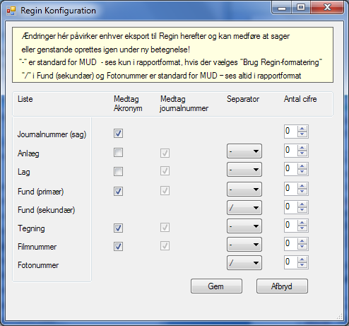 Regin konfiguration Fra november 2011 er det muligt at konfigurere eksportformateringen til REGIN for hver institution/akronym.