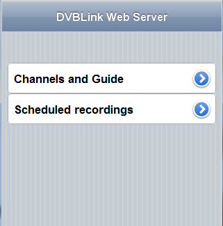 DVBLink WEB server for mobile devices General For mobile users DVBLink server provides a specially designed web page, which is accessible at the following address: - http://<your external ip